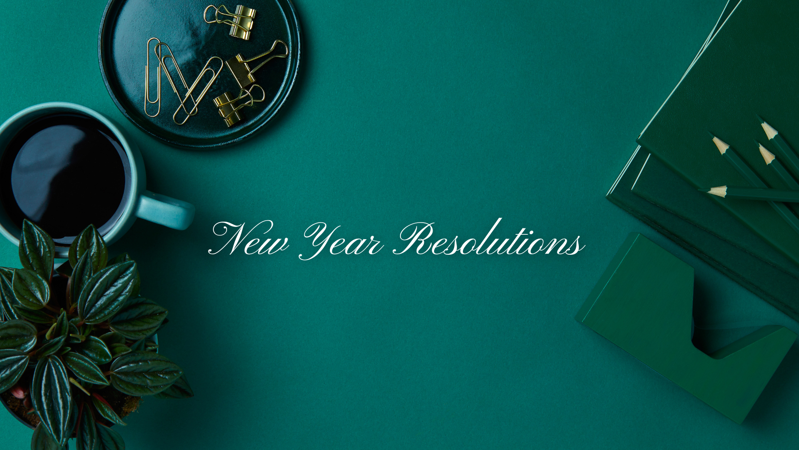 NEW RESOLUTIONS FOR THE NEW YEAR - TAKING ONE STEP AT A TIME
